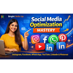 Social Media Optimization (SMO) Mastery – Instagram, Facebook, WhatsApp, YouTube, LinkedIn & Pinterest