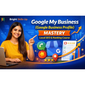 Google My Business (Google Business Profile) Mastery – Local SEO & Ranking Course
